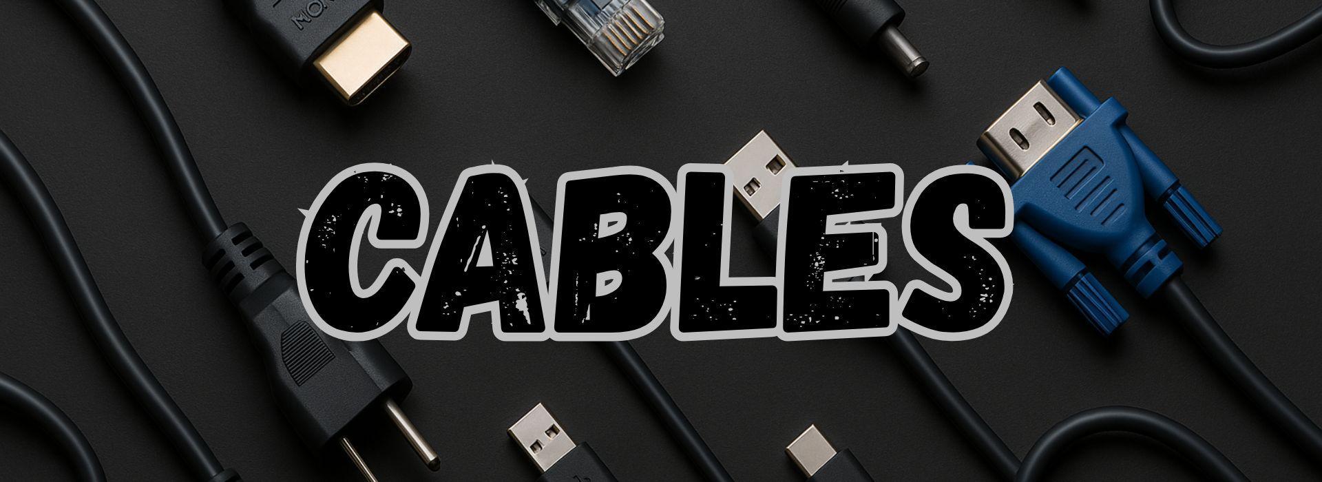Cables